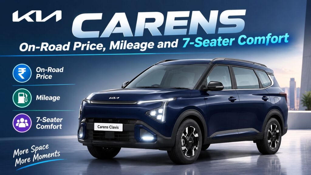 Kia Carens On-Road Price, Mileage and 7-Seater Comfort